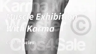 Calf Muscle Exhibition with Karma