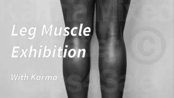 Leg Muscle Exhibition with Karma