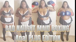 BAD NAUGHTY MAID BOXING ANAL PLUG EDITION