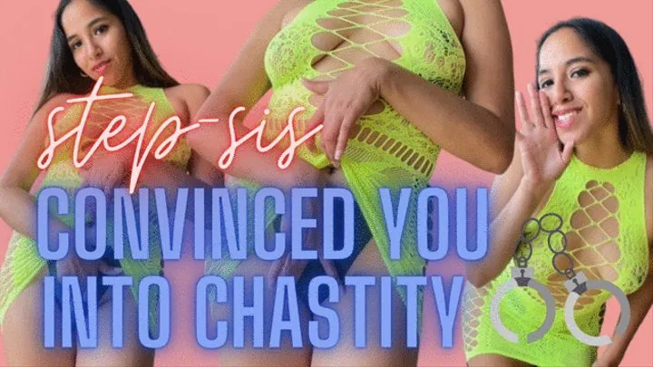 STEP-SIS CONVINCED YOU INTO CHASTITY Tease&Denial Chastity