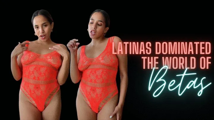 Latinas dominate the beta world