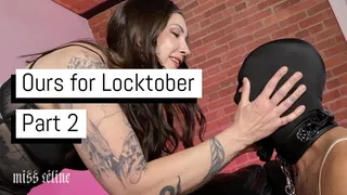 Ours For Locktober | Part 2: Sissy Gets Their Holes Used