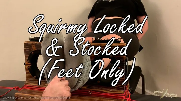 Squirmy Locked & Stocked (Feet Only)