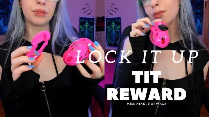 Lock it Up, Tit Reward