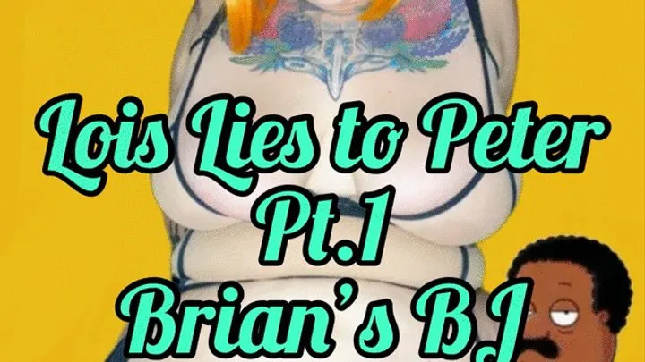 Lois Griffin blackmailed by Brian for blowjob