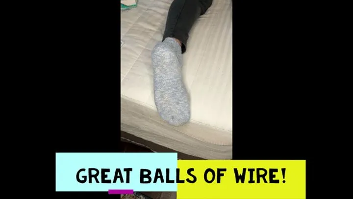 Goodness gracious! Great balls of wire!