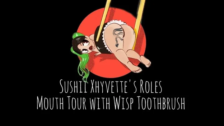 Sushii Xhyvette Mouth Tour with Wisp Toothbrush