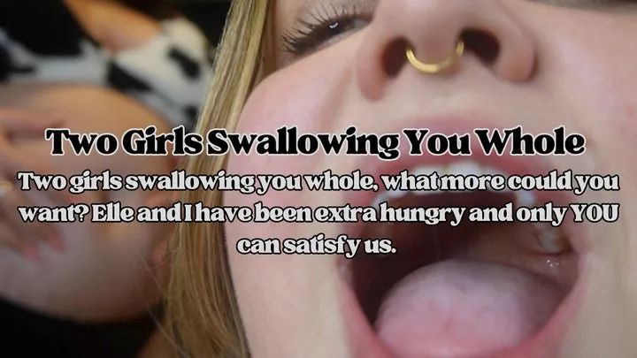 Two Girls Swallowing You Whole | Vore with Elle