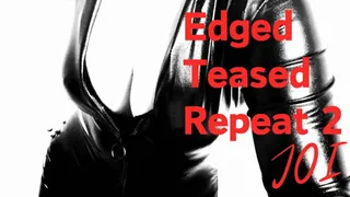 Edged Teased Repeat JOI 2