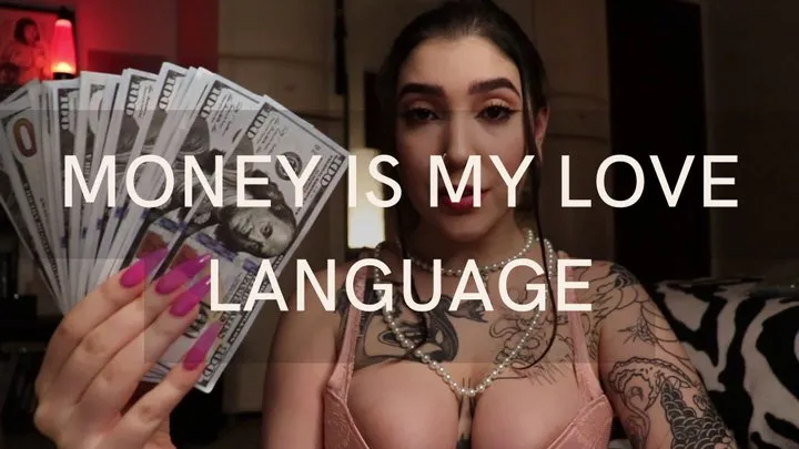 MONEY IS MY LOVE LANGUAGE by Devillish Goddess