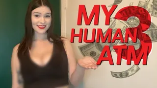 My Human ATM III