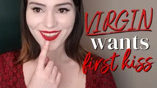 Virgin Wants First Kiss