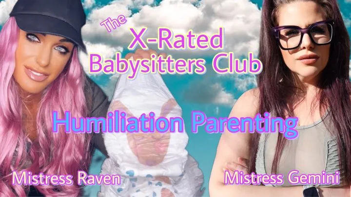 THE X-RATED BABYSITTERS CLUB : HUMILIATION PARENTING