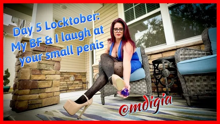 LOCKTOBER DAY 5: MY BF & I MAKE FUN OF YOUR SMALL PENIS WHILE IN CHASTITY