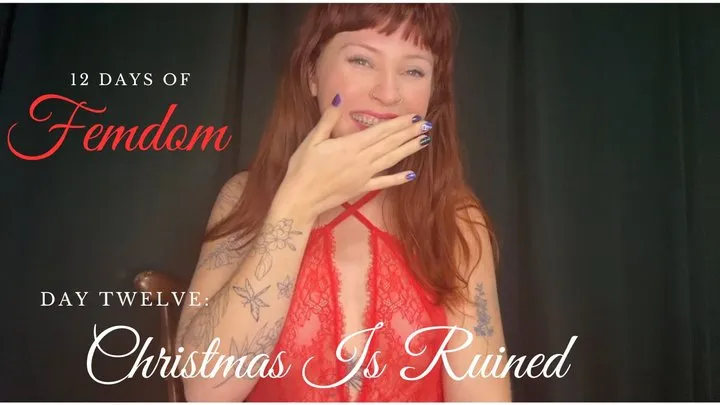 12 Days of Femdom Day 12: Christmas is RUINED