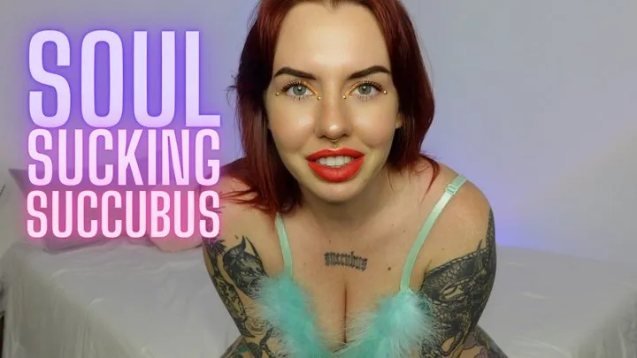 Soul Sucking Succubus