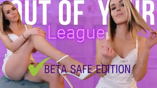 Out Of Your League - Censored Beta Safe Edition