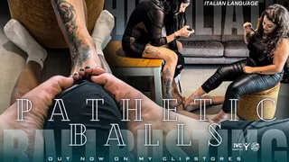 Pathetic balls [ITA]