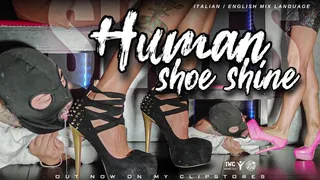 Human shoe shine [ITA-ENG mix]
