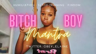 Bitch boy mantra