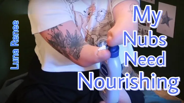 My Nubs Need Nourishing