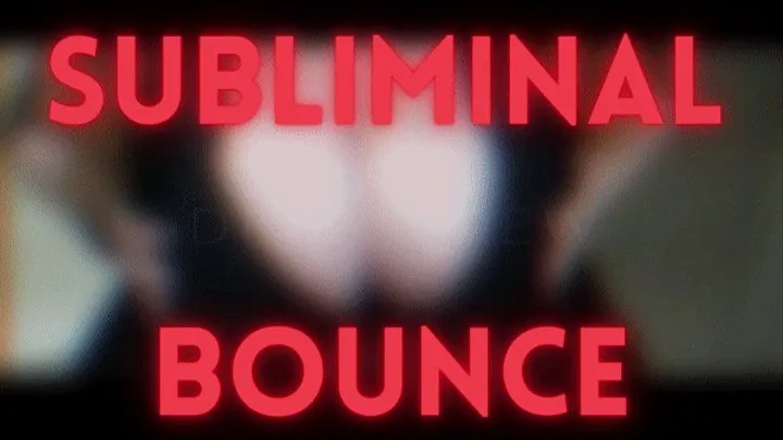 Subliminal Bounce