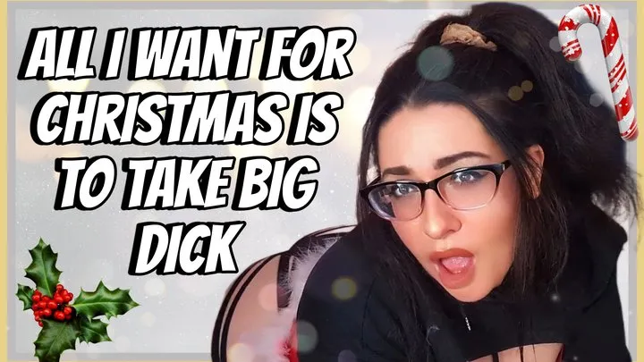 All I Want for Christmas is to Take Big Dick