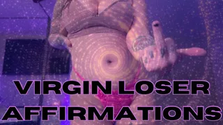 Virgin Loser Affirmations