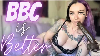 BBC Is Better