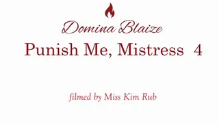 Punish me Mistress - Part 4