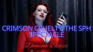 Crimson Cruelty: The SPH Spectacle