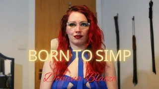 Born to Simp