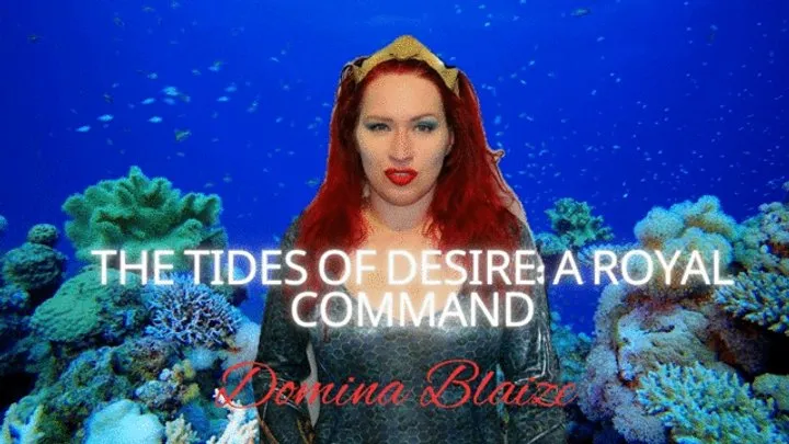 The Tides of Desire: A Royal Command