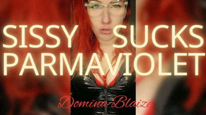 Sissy Sucks ParmaViolets