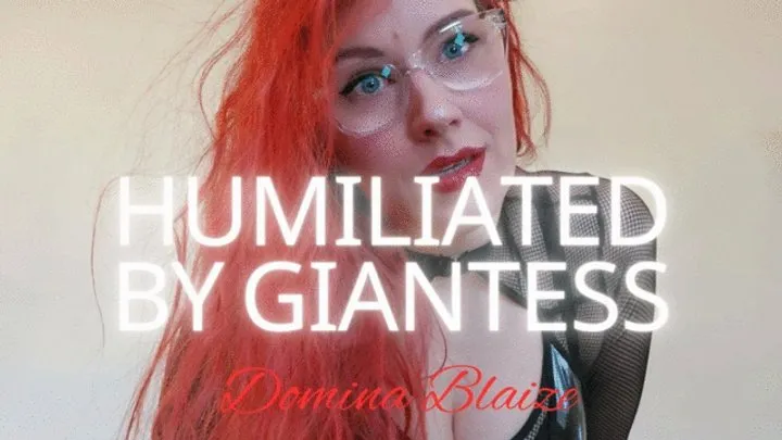 Humiliated by Giantess