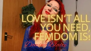 Love isn't all you need - Femdom is