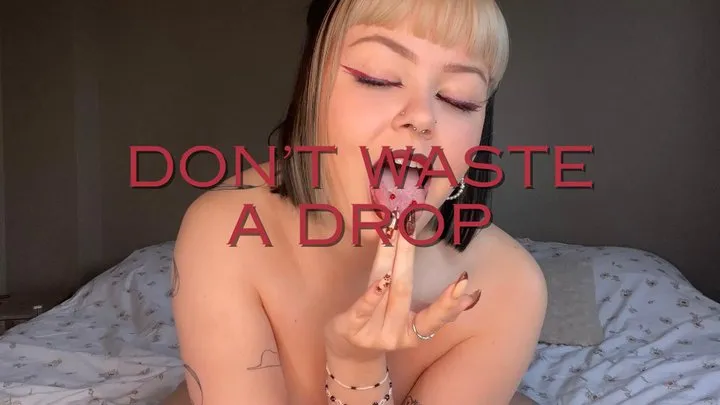 Don't waste a drop