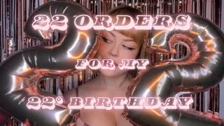 22 orders for my 22nd birthday