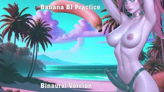 Banana BJ Practice Binaural Version