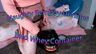 Naughty Femboy Urinates Into Whey Container!