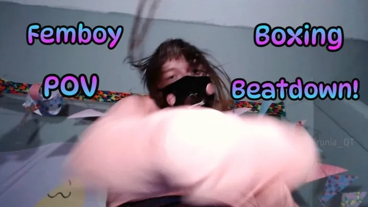 Femboy Boxing POV Beatdown! (Unaffected)