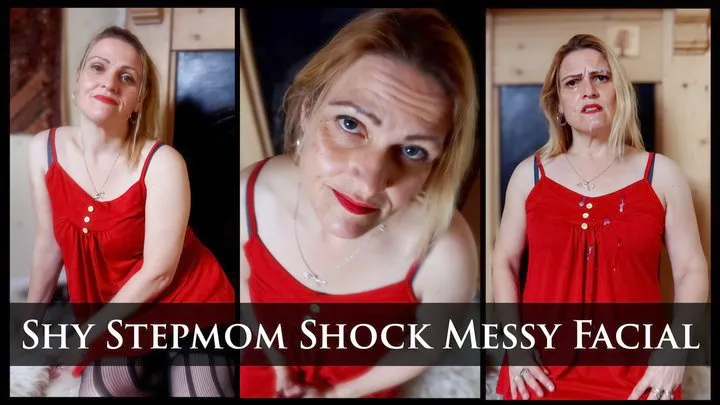 Shy Stepmom Shock Messy Facial