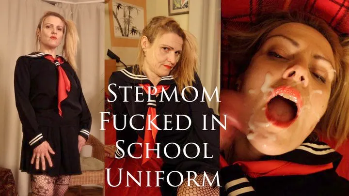 Stepmom Fucked in School Uniform