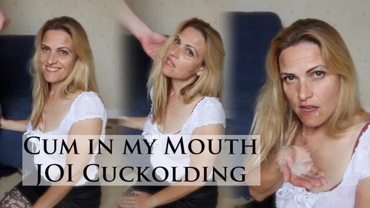 Cum in Mouth - Cuckolding JOI