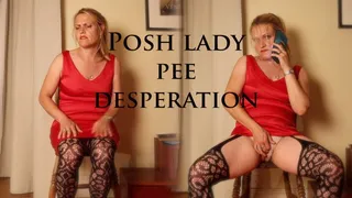 Posh Lady Pee Desperation