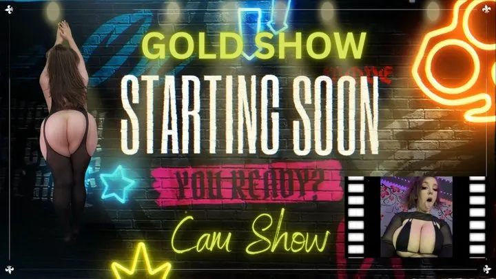 Cam Show 2: Gold Show Featuring Squirting