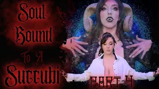 Soul Bound To A Succubi (Part 4 of 4)