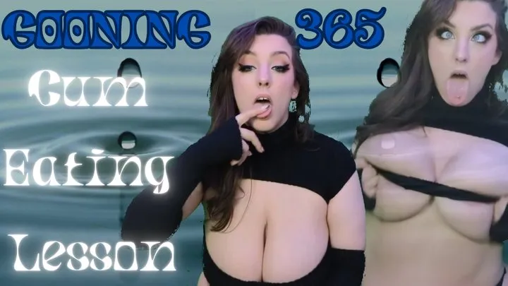Gooning 365: Day 26 Cum Eating Lesson