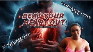 Beat Your Heart Out