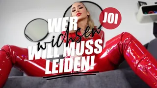 JOI Wer wichsen will, muss leiden!